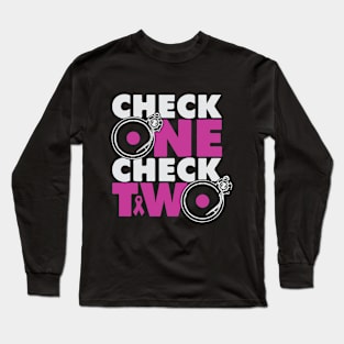 Check One Check Two Cool Creative Beautiful Typography Design Long Sleeve T-Shirt